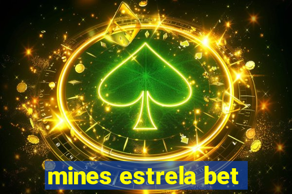 mines estrela bet